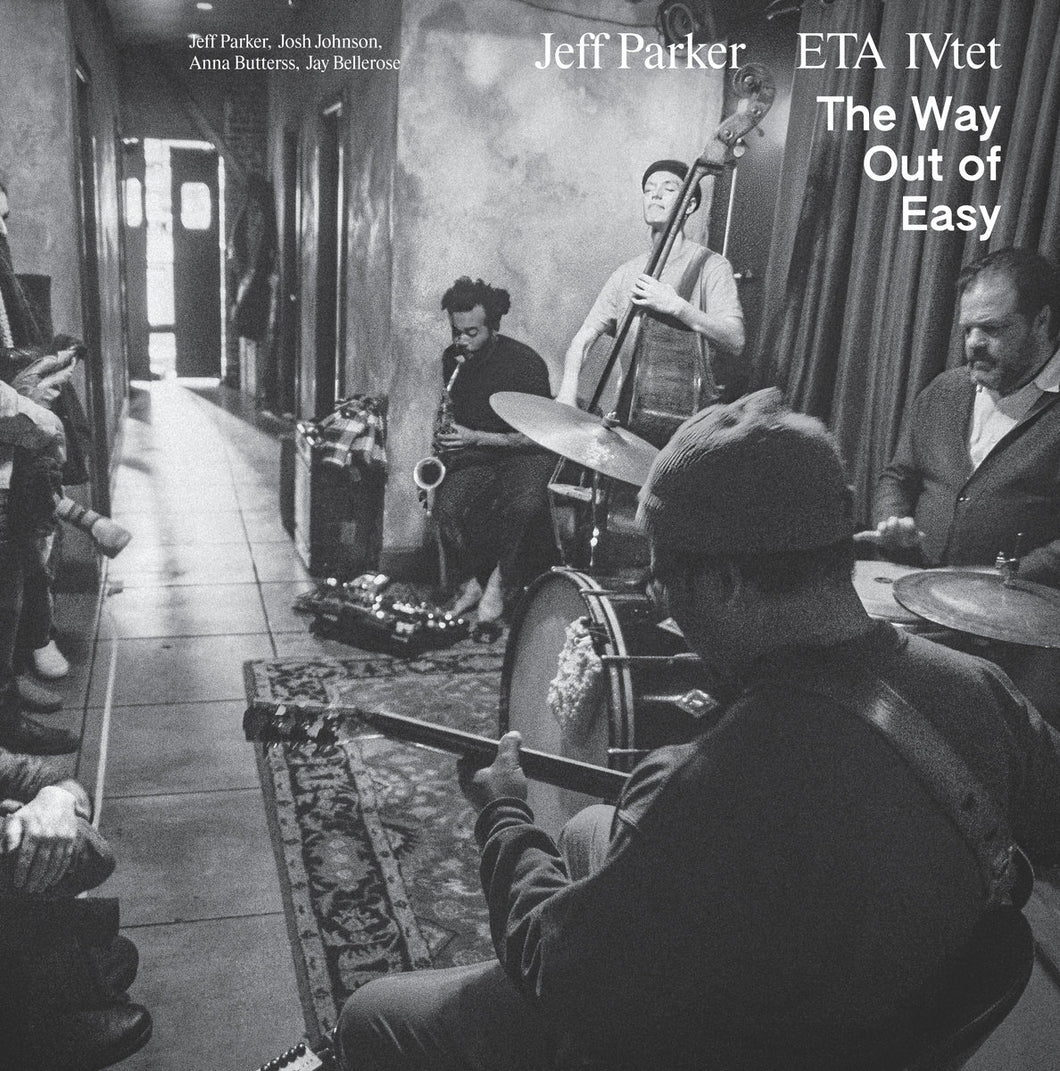 JEFF PARKER  ETA IVtET - The Way Out of Easy (Vinyle)