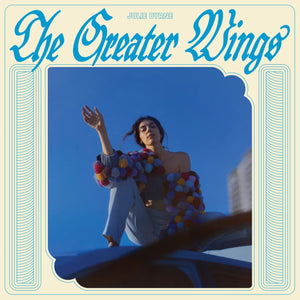 Julie Byrne - The Greater Wings (Vinyle)