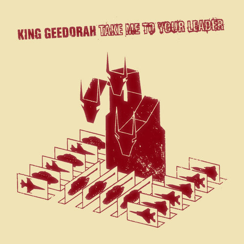 KING GEEDORAH - Take Me To Your Leader (Vinyle)