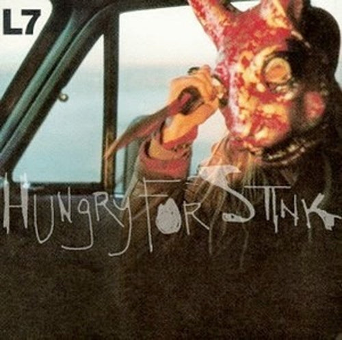 L7 - Hungry For Stink (Vinyle)
