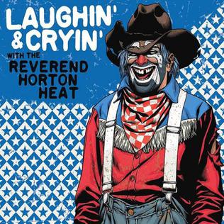 REVEREND HORTON HEAT - Laughin' & Cryin' With The Reverend Horton Heat (Vinyle)