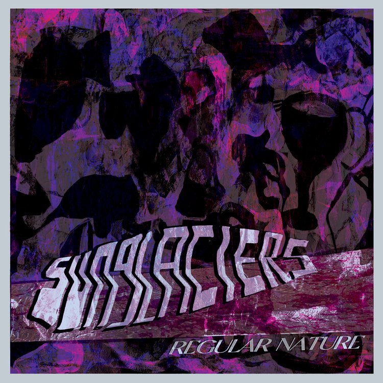 SUNGLACIERS - Regular Nature (Vinyle)
