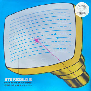 STEREOLAB - Pulse Of The Early Brain (Switched On Volume 5) (Vinyle)