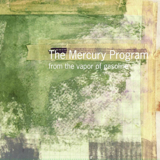 MERCURY PROGRAM - From The Vapor Of Gasoline (Vinyle) PRÉCOMMANDE