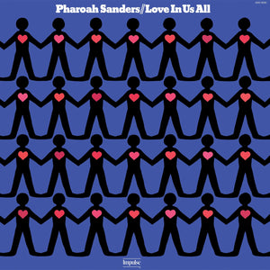 PHAROAH SANDERS - Love In Us All (Vinyle)