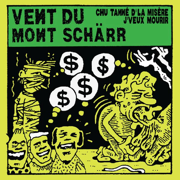 VENT DU MONT SCHÄRR - Chu Tanné D'la Misère, J'veux Mourir (Vinyle)