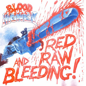 BLOOD MONEY - Red Raw And Bleeding! (Vinyle)