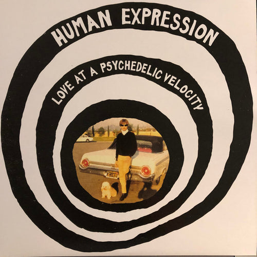 HUMAN EXPRESSION - Love At A Psychedelic Velocity (Vinyle)