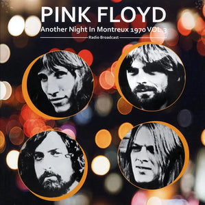 PINK FLOYD - Another Night In Montreux 1970 Vol. 3 (Radio Broadcast)(Vinyle)