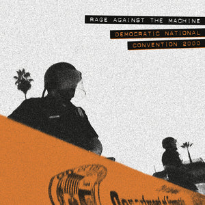 RAGE AGAINST THE MACHINE - Democratic National Convention 2000 (Vinyle)