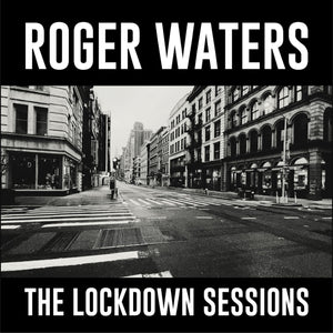 ROGER WATERS - The Lockdown Sessions (Vinyle)