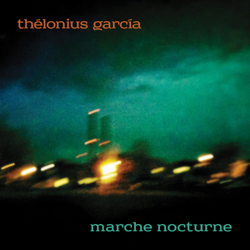 THÉLONIUS GARCIA - Marche Nocturne (Vinyle)