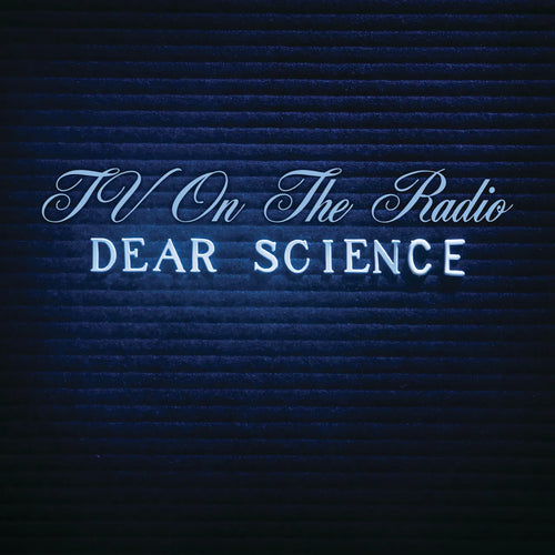 TV ON THE RADIO -  Dear Science (Vinyle)
