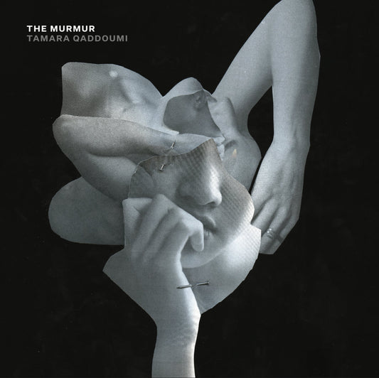 TAMARA QADDOUMI - The Murmur (Vinyle)