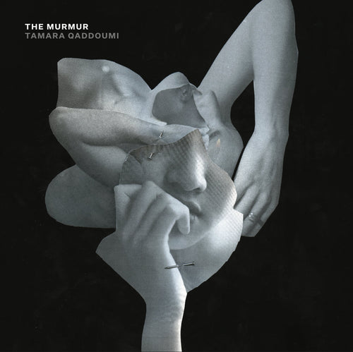 TAMARA QADDOUMI - The Murmur (Vinyle)