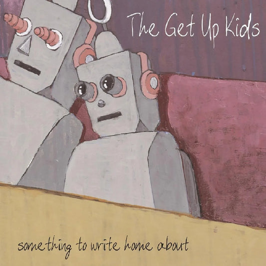 GET UP KIDS - Something To Write Home About (Vinyle)