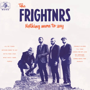 THE FRIGHTNRS - Nothing More To Say (Vinyle)