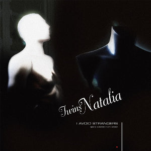 TWINS NATALIA / POEME ELECTRONIQUE - I Avoid Strangers / I Wouldn't Change Me For Anyone (Vinyle)