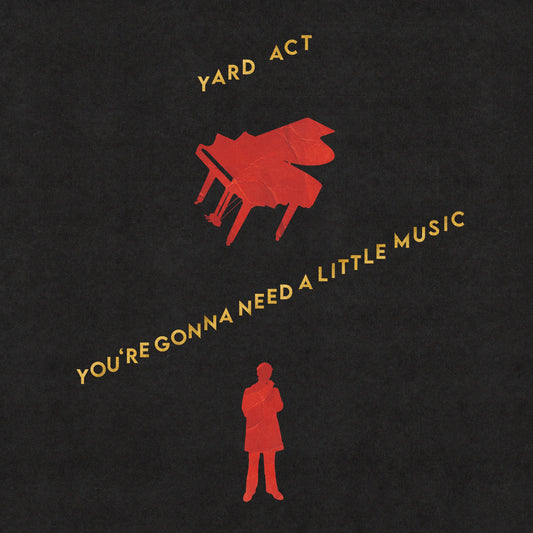 YARD ACT - You're Gonna Need a Little Music (Vinyle)