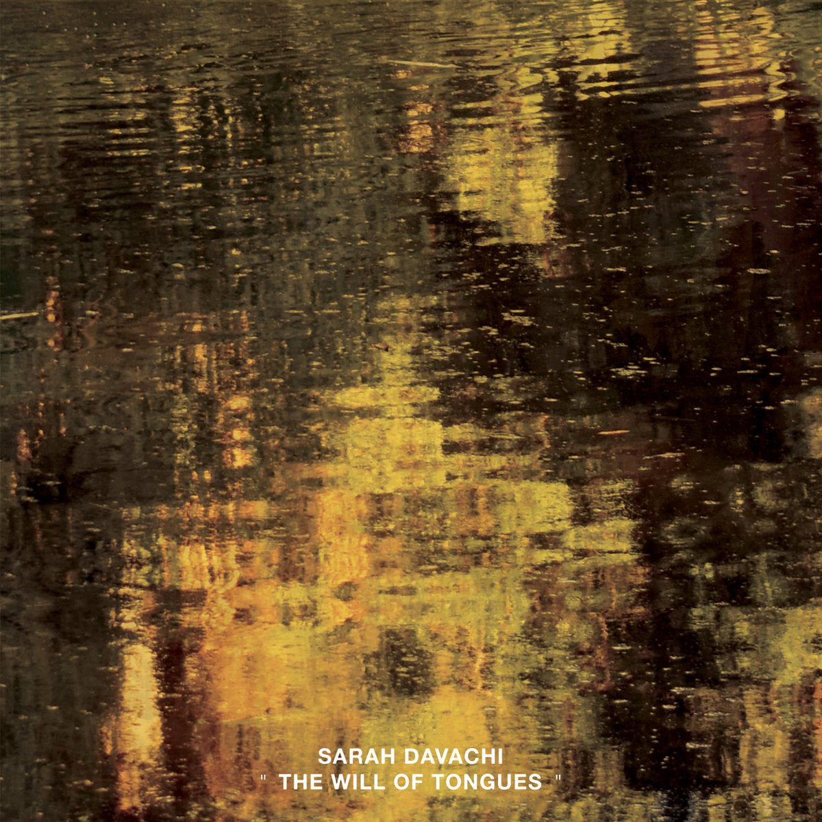 SARAH DAVACHI - The Will Of Tongues (Vinyle) PRÉCOMMANDE (28 août)