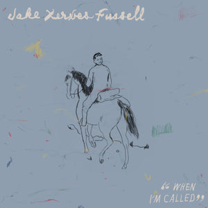 JAKE XERXES FUSSELL - When I'm Called (Vinyle)