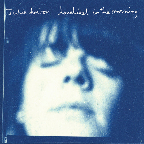 JULIE DOIRON - Loneliest In The Morning (Vinyle) PRÉCOMMANDE