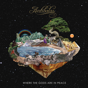 ANTIBALAS - Where The Gods Are In Peace (Vinyle)