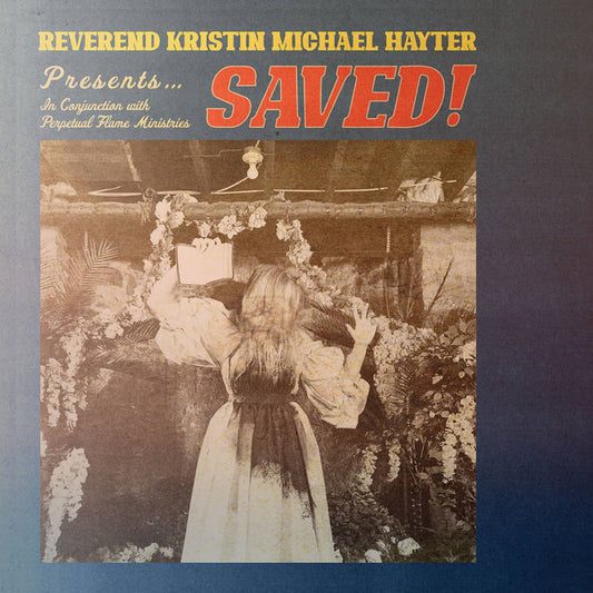 REVEREND KRISTIN MICHAEL HAYTER  - Saved! (Vinyle)