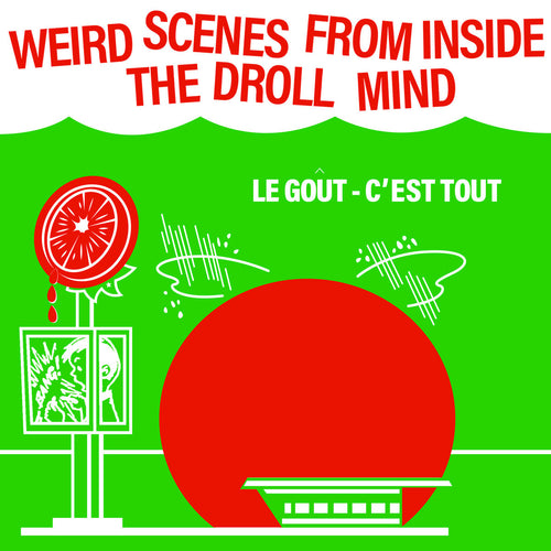 ARTISTES VARIÉS - Weird Scenes From Inside The Droll Mind (Vinyle 7'')