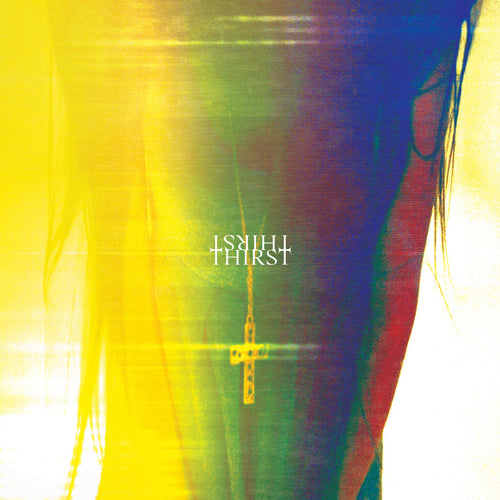 SLOW CRUSH - Thirst (Vinyle) PRÉCOMMANDE
