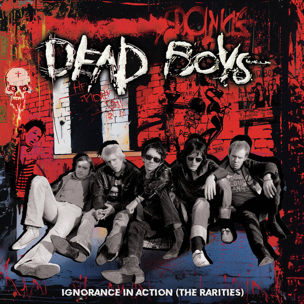 DEAD BOYS - Ignorance In Action (The Rarities) (Vinyle)