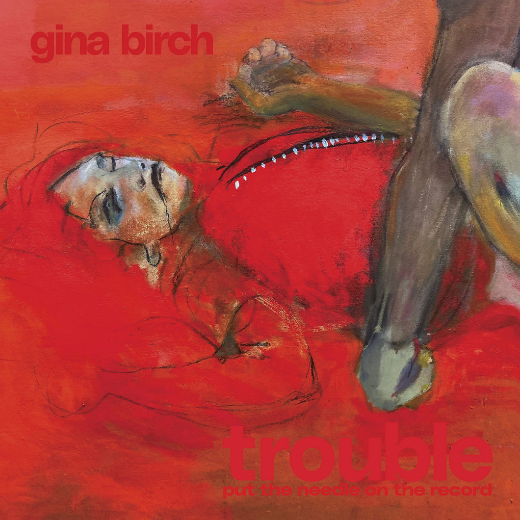 GINA BIRCH - Trouble (Vinyle)