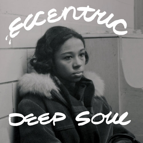 ARTISTES VARIÉS - Eccentric Deep Soul (Vinyle)