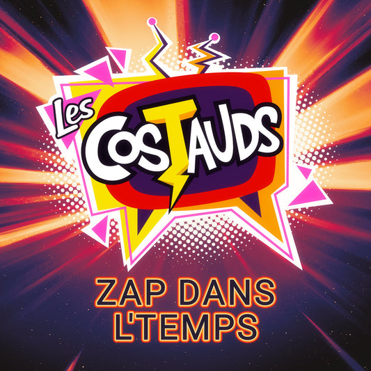 LES COSTAUDS - Zap dans l'temps (Vinyle)