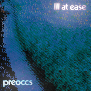 PREOCCUPATIONS - Ill at ease (Vinyle) PRÉCOMMANDE