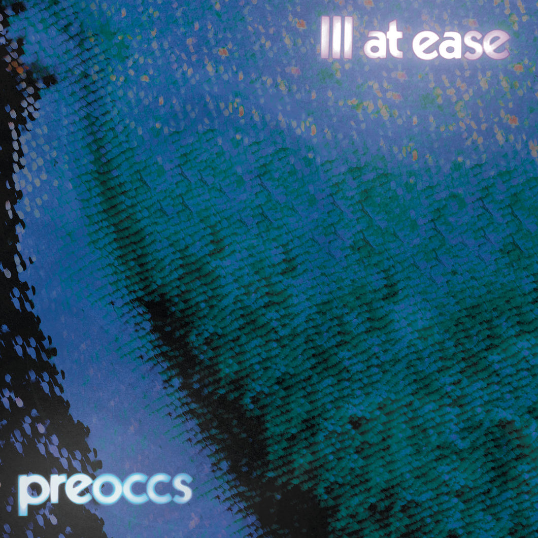 PREOCCUPATIONS - Ill at ease (Vinyle) PRÉCOMMANDE