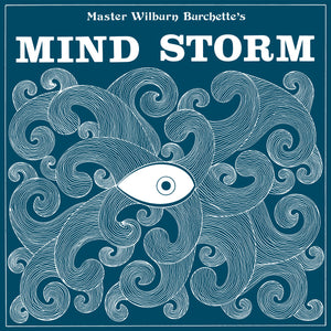 MASTER WILBURN BURCHETTE - Mind Storm (Vinyle)