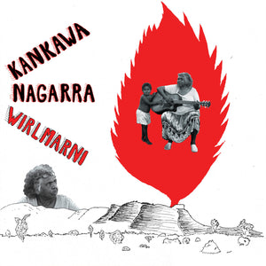 KANKAWA NAGARRA - Wirlmarni (Vinyle)