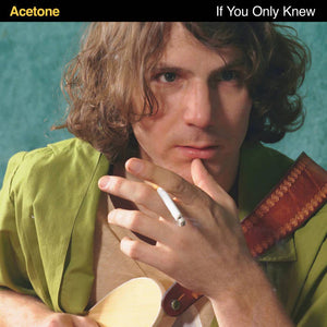 ACETONE - If You Only Knew (Vinyle)