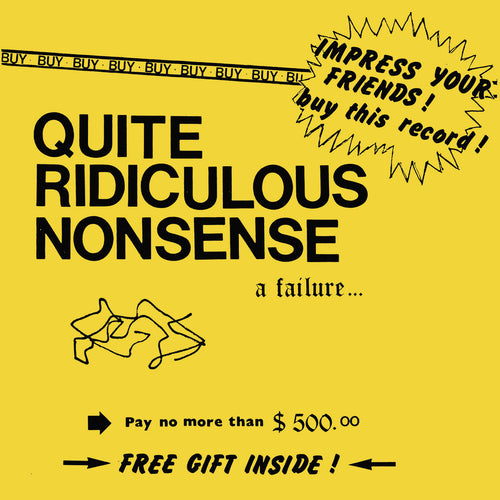 QUITE RIDICULOUS NONSENSE - A Failure...(Vinyle 7'')