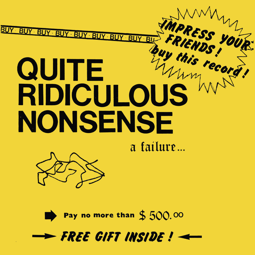 QUITE RIDICULOUS NONSENSE - A Failure...(Vinyle 7'')