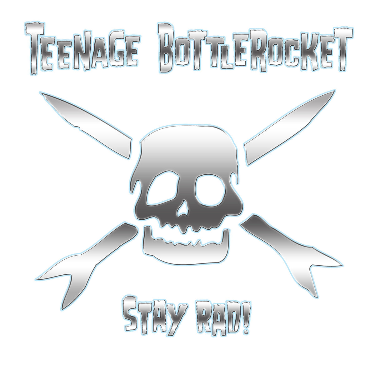 TEENAGE BOTTLEROCKET - Stay Rad! (Vinyle) PRÉCOMMANDE (31 juillet)