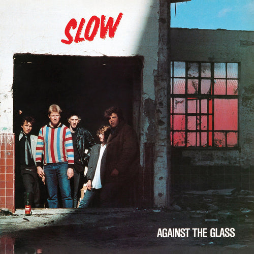 SLOW - Against The Glass (Vinyle)
