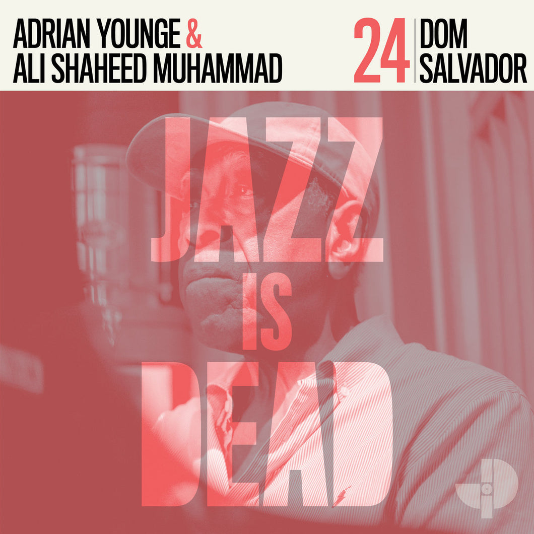 DOM SALVADOR, ADRIAN YOUNGE & ALI SHAHEED MUHAMMAD - Dom Salvador (Jazz Is Dead 24) (Vinyle)