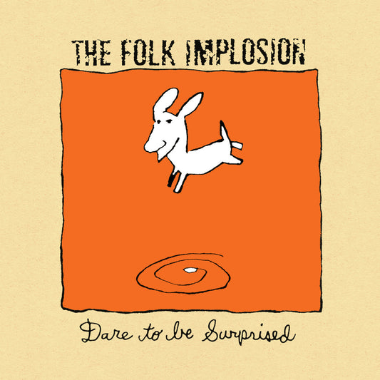 FOLK IMPLOSION - Dare To Be Suprised (Vinyle)