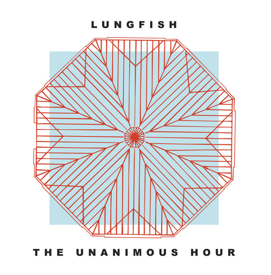 LUNGFISH - The Unanimous Hour (Vinyle)