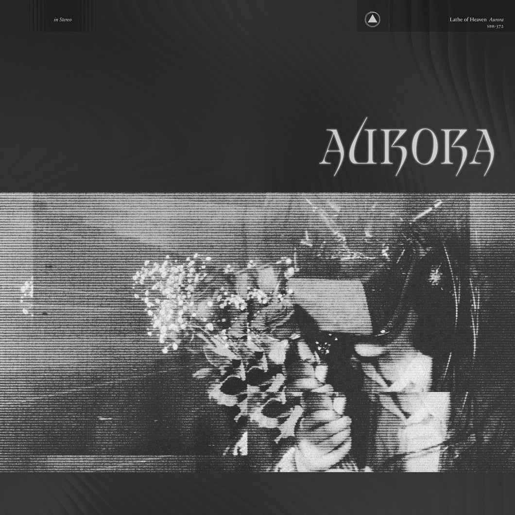 LATHE OF HEAVEN - Aurora (Vinyle)
