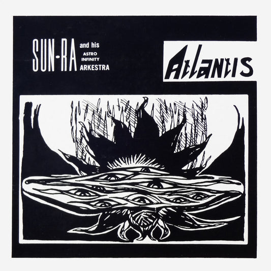 SUN RA AND HIS ASTRO INFINITY ARKESTRA - Atlantis (Vinyle)