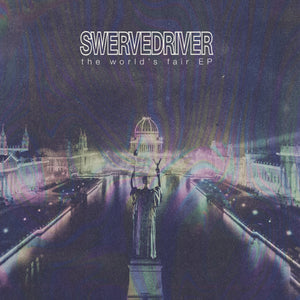 SWERVEDRIVER - The World's Fair EP (Vinyle) PRÉCOMMANDE