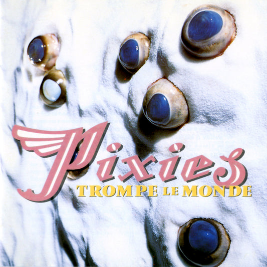 PIXIES - Trompe le Monde (Édition 40e anniversaire) (Vinyle) PRÉCOMMANDE (11 septembre)